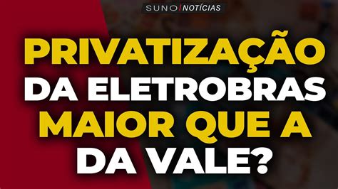 Privatização Da Eletrobras Movimenta R 29 Bilhões Youtube