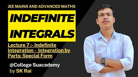 JEE Indefinite Integration L7 Integration By Parts Most IMP Form