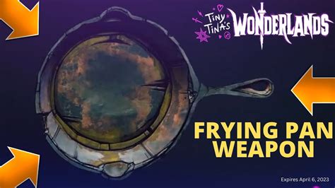 Frying Pan Weapon Shift Code For Tiny Tina S Wonderlands Expires