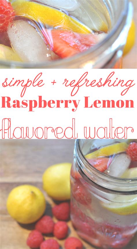 Simple And Refreshing Raspberry Lemon Flavored Water Recipe