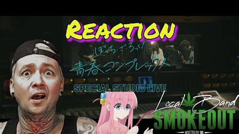 Seishun Complex Bocchi The Rock Reaction Kessoku Band Live Youtube