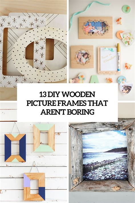 13 DIY Wooden Picture Frames That Aren’t Boring - Shelterness