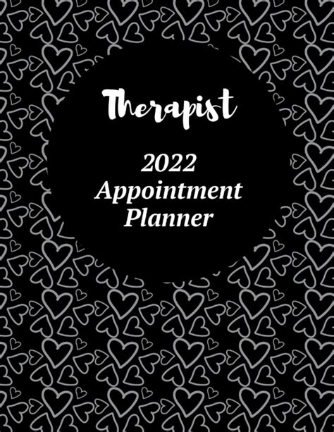 2022 Therapist Appointment Book 2022 Therapist Daily Planner 365 Days Monday To Sunday Blank