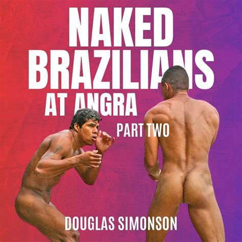 Video Naked Brazilians At Angra Part 2 The Art Of Douglas Simonson