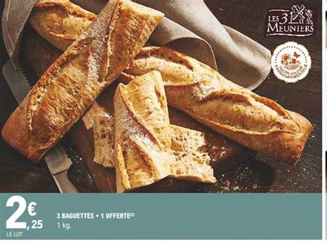 Promo Baguettes Offerte Les Meuniers Chez E Leclerc Icatalogue Fr