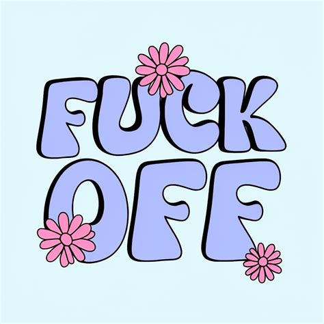 Playful FUCK OFF Bold Text With Daisy Flowers Sticker Playground