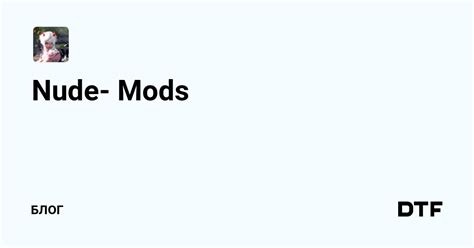 Nude Mods Dtf