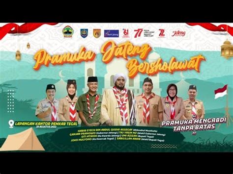 Pramuka Jateng Bersholawat Bareng Habib Syech Bin Abdul Qodir Assegaf