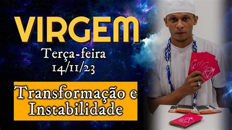 Signo De ♍virgem 141123 🔥transformação E Instabilidade 🎴horoscopo