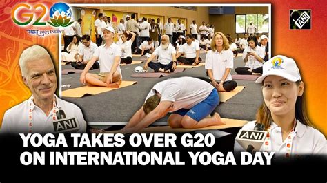 International Yoga Day Yoga Takes Over G20 In Maharashtras Pune