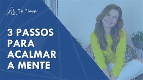 Como Acalmar A Mente E Relaxar Passos Simples Para Acalmar Ansiedade