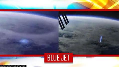 'Blue jet' lightning spotted by astronauts aboard International Space ...