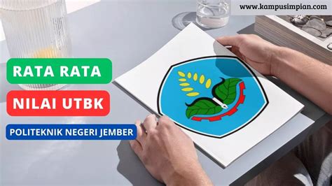 Rerata Nilai UTBK POLIJE 2025 Skor Lolos SNBT