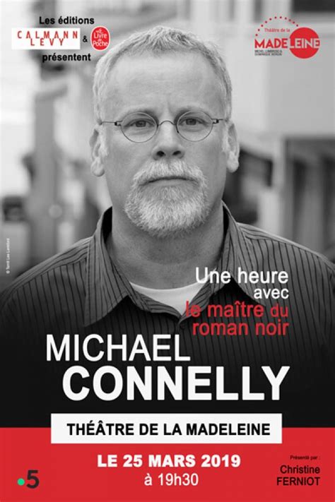 Michael Connelly Une Heure Avec Le Maître Du Roman Noir Théâtre De