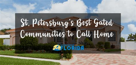 St Petersburgs Best Gated Communities To Call Home