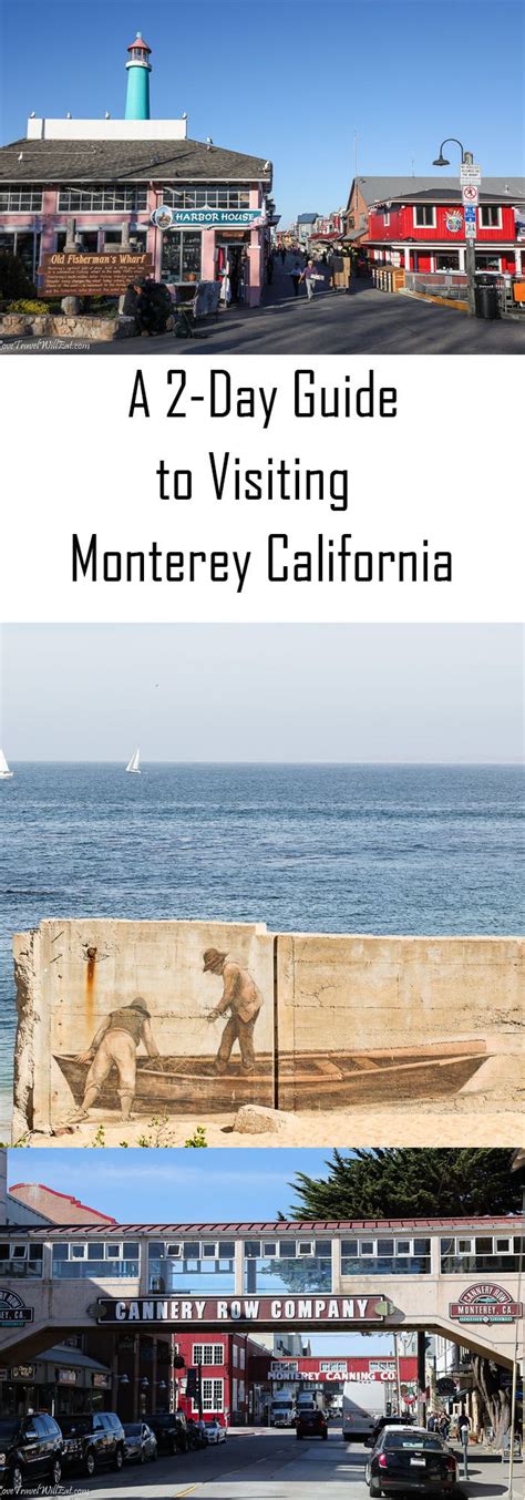 An All Inclusive 2 Day Guide To Visiting Monterey California