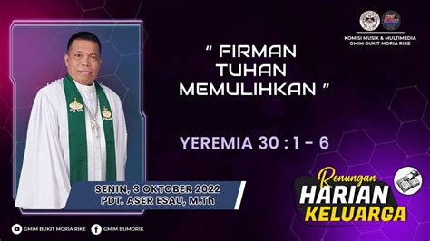 Rhk 3 Oktober 2022 Firman Tuhan Memulihkan” Yeremia 30 1 6