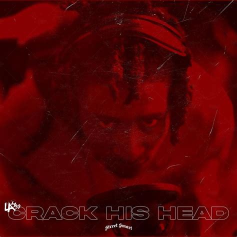 La4ss Crack His Head Lyrics Genius Lyrics