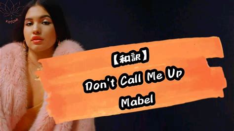 Mabel Don T Call Me Up Youtube