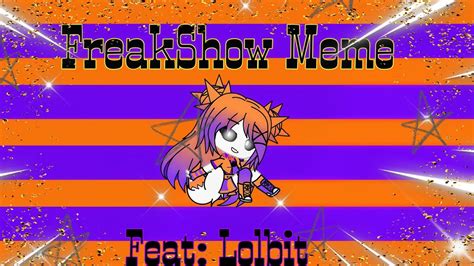 Freakshow Meme Feat Lolbit ⚠️flash Warning⚠️ Lyssamatronic