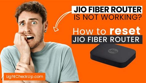 Jio Fiber Router Is Not Working How To Reset Jio Fiber Router