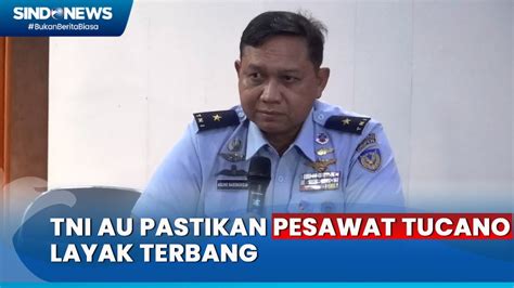 Tni Au Tegaskan Pesawat Super Tucano Yang Jatuh Masih Layak Terbang