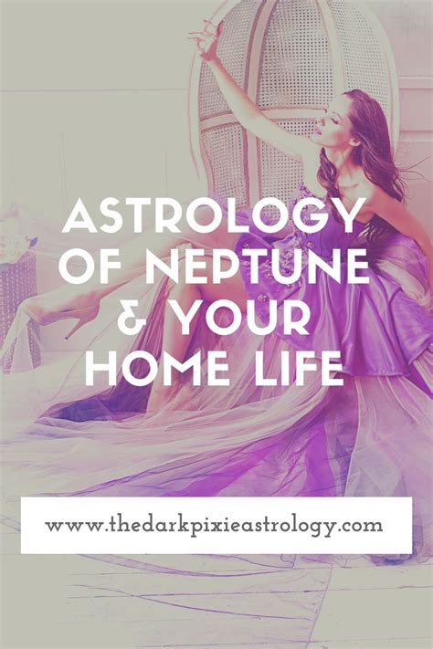 Astrology Of Neptune Your Home Life The Dark Pixie Astrology