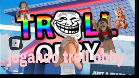 Jogando Troll Obby Me Estressei Muito Roblox Youtube