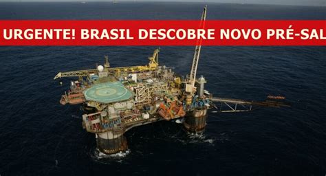 Urgent Brazil Discovers New Pre Salt Layer In The Pará Maranhão Basin