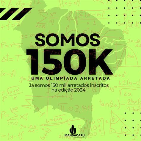 A Olimpíada Mandacaru de Matemática Atinge Marca Histórica de 150 Mil