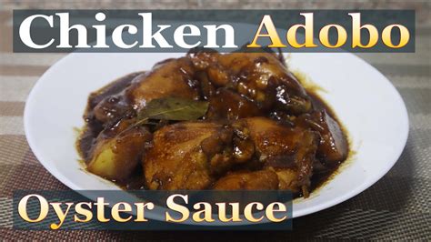 Adobong Manok With Oyster Sauce Recipe Chicken Adobo Youtube