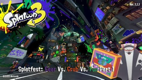 Splatoon 3 Splatfest Gear Vs Grub Vs Fun Part 1 YouTube