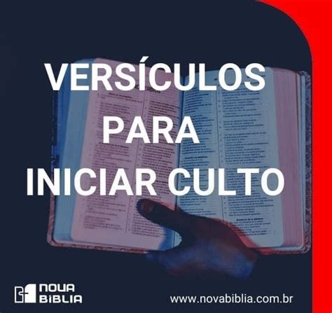 Versículos Para Iniciar Culto Nova Bíblia Online