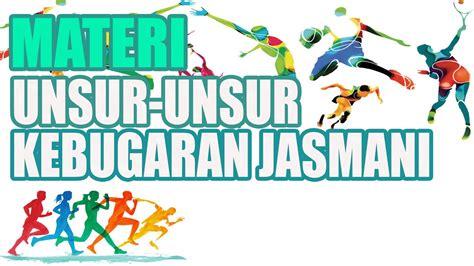 Materi PJOK Unsur Unsur Kebugaran Jasmani YouTube