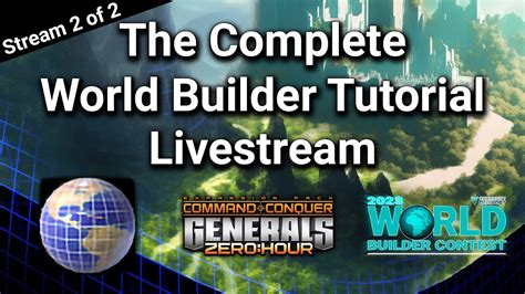 The Complete World Builder Tutorial Livestream Stream 2 Of 2 WBC2023