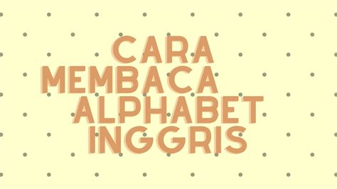 Cara Membaca Alphabet Inggris YouTube