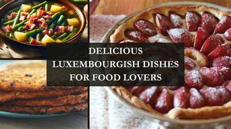 10 Delicious Luxembourgish Dishes for Food Lovers | Inspired To Explore