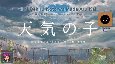 Ai Ni Dekiru Koto Wa Mada Aru Kai Weathering With You Keylimba App