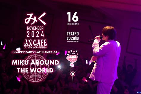 Miku Around The World En París Este 28 De Febrero Antic Cafe Chile