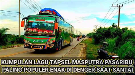 Kumpulan Lagu Tapsel Masputra Pasaribu Paling Popular Hunting Busmania