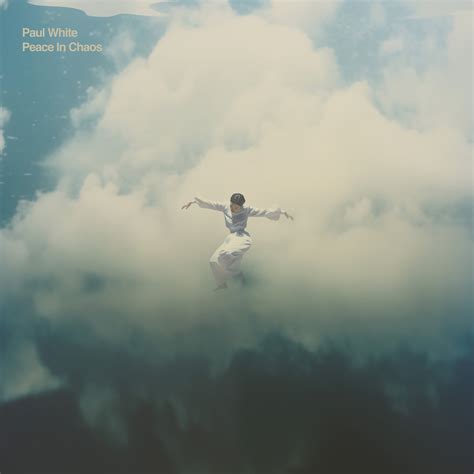 Peace In Chaos | Paul White