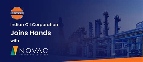 Indian Oil Corporation Limited partners with Novac Technology Solutions | Novac Learning