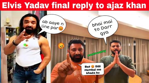 Elvish Yadav Final Reply To Ajaz Khan😡rajat Dalal Angryajaz Khan