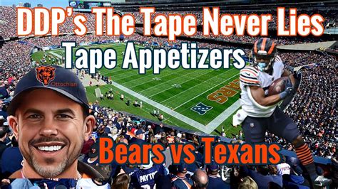 DDPs The Tape Never Lies Bears Vs Texans YouTube