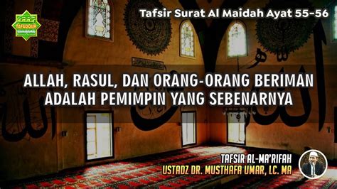 Tafsir Surat Al Maidah Ayat Ustadz Dr Musthafa Umar Lc Ma