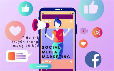 Social Media Marketing Là Gì Lợi ích Khổng Lồ đến Từ Mạng Xã Hội