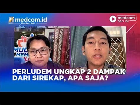 Perludem Ungkap Dampak Dari Sirekap Apa Saja Youtube