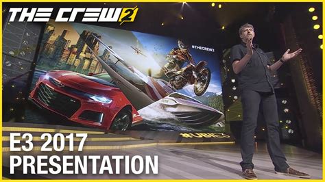 The Crew 2 E3 2017 Official Conference Presentation Ubisoft NA