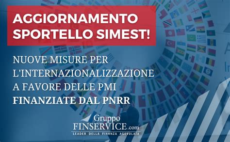 SIMEST Nuove Misure Per L Internazionalizzazione A Favore Delle PMI