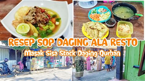 RESEP SOP DAGING ALA RESTO MASAK SISA STOCK DAGING QURBAN DAILY VLOG